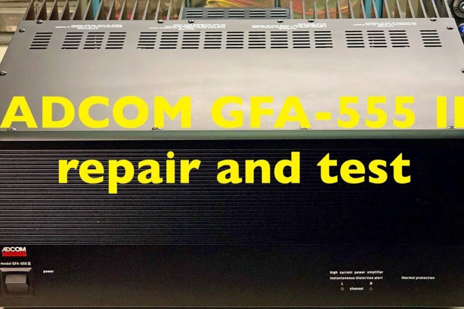 Adcom Gfa-555 Ii Audio Amplifier Repair And Test - Youtube